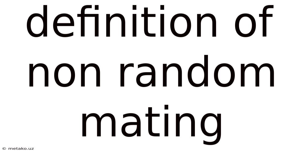 Definition Of Non Random Mating