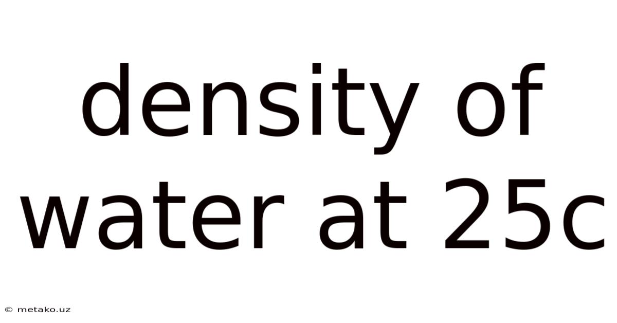 Density Of Water At 25c