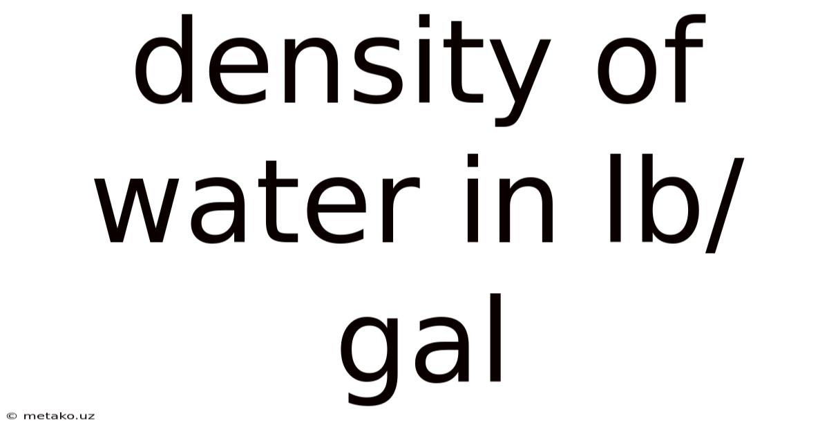 Density Of Water In Lb/gal
