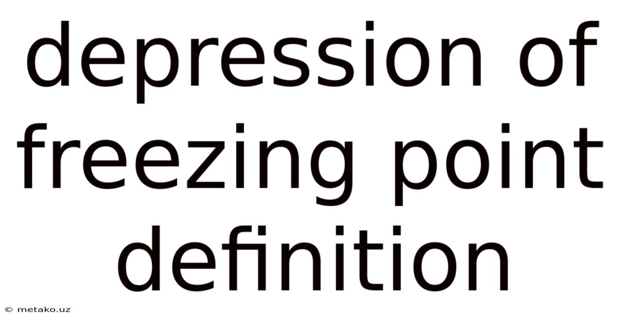 Depression Of Freezing Point Definition