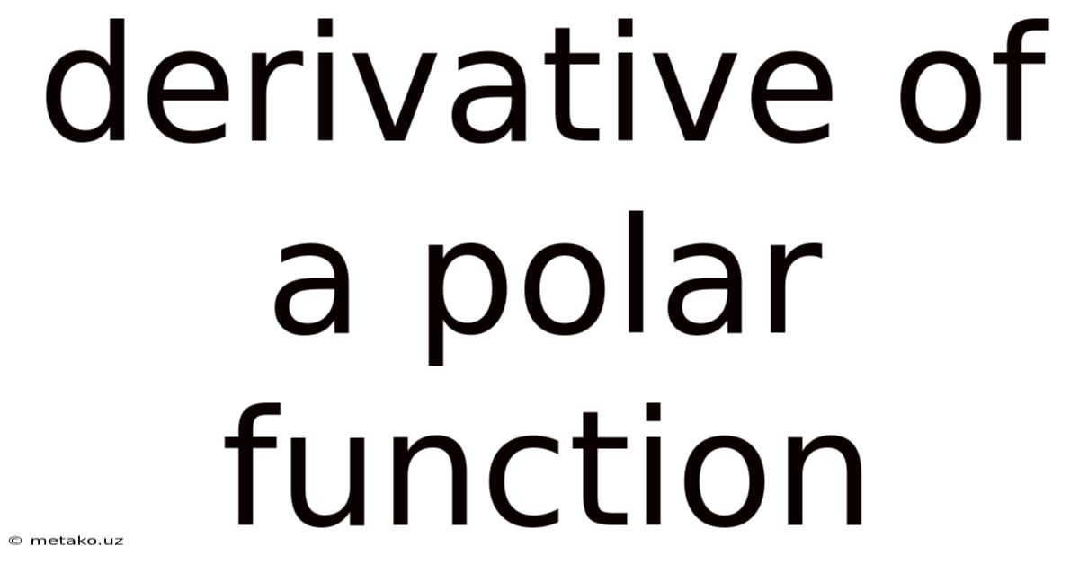 Derivative Of A Polar Function