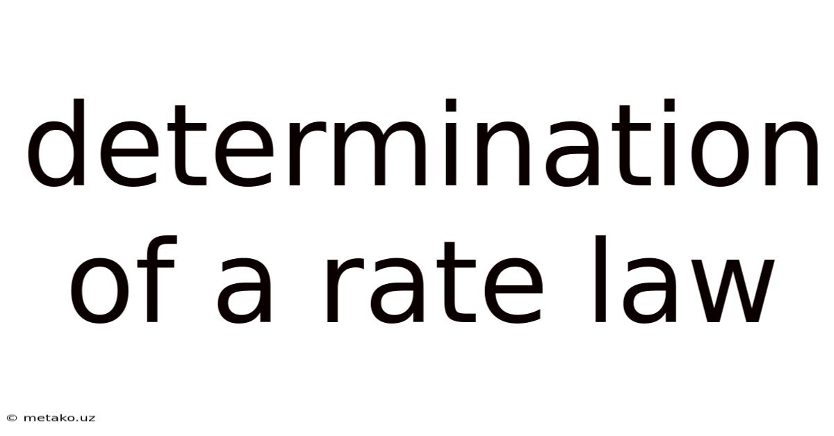Determination Of A Rate Law