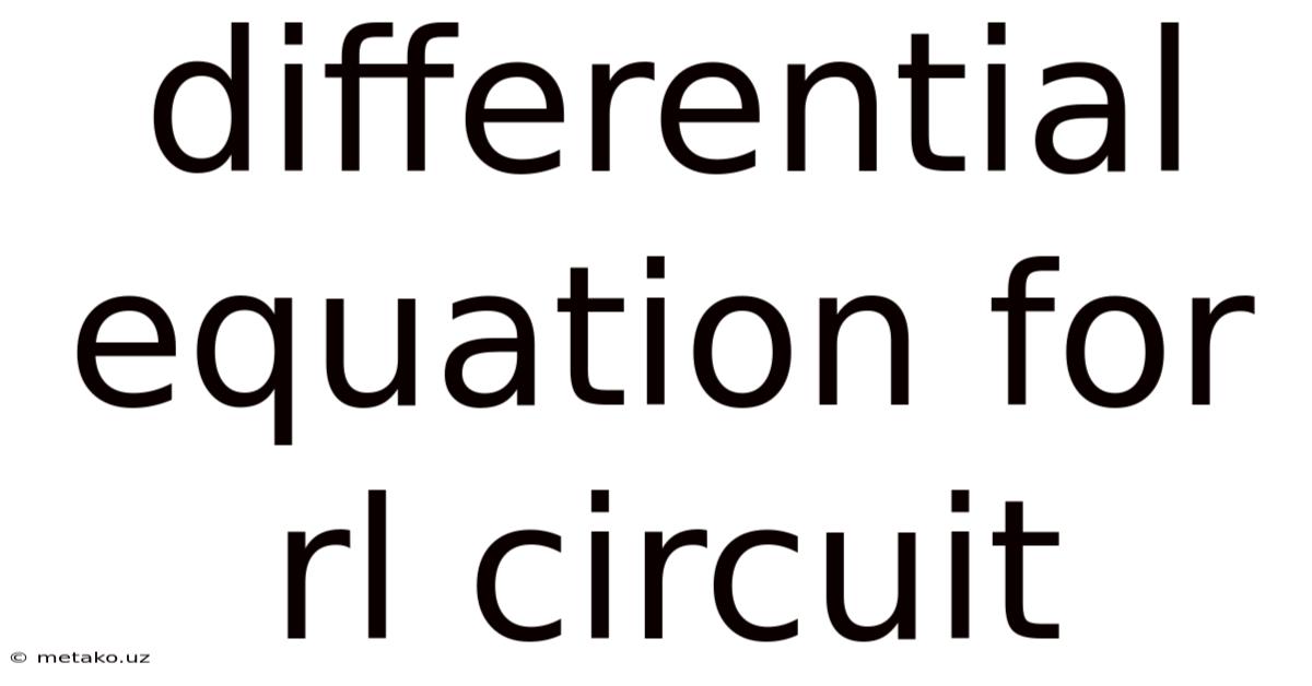 Differential Equation For Rl Circuit