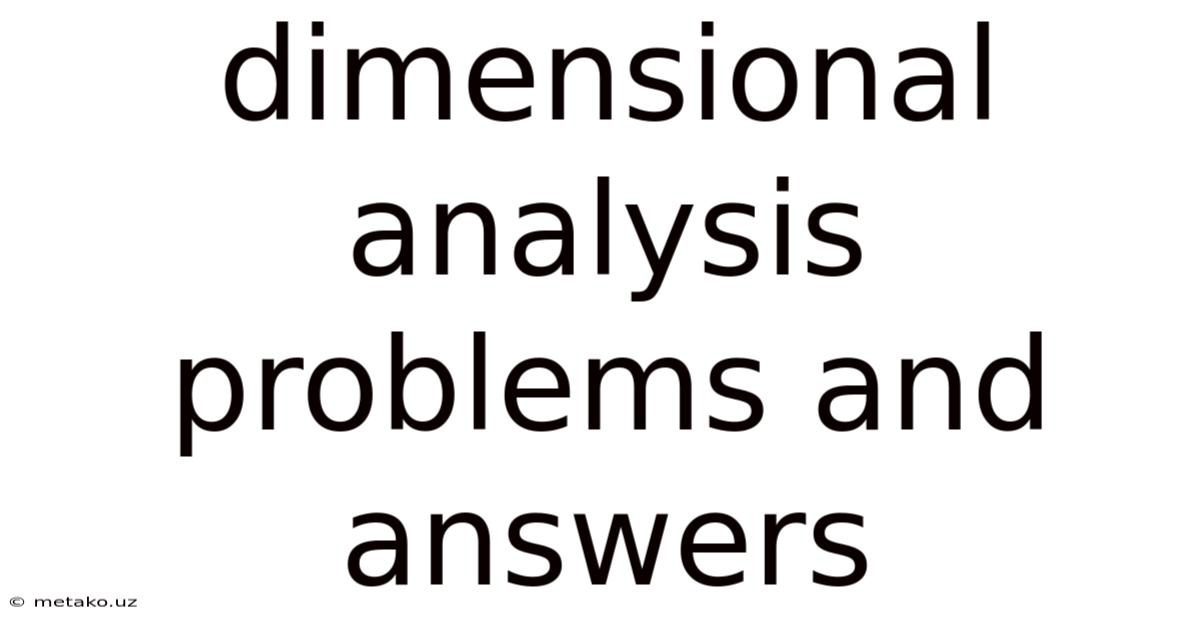 Dimensional Analysis Problems And Answers