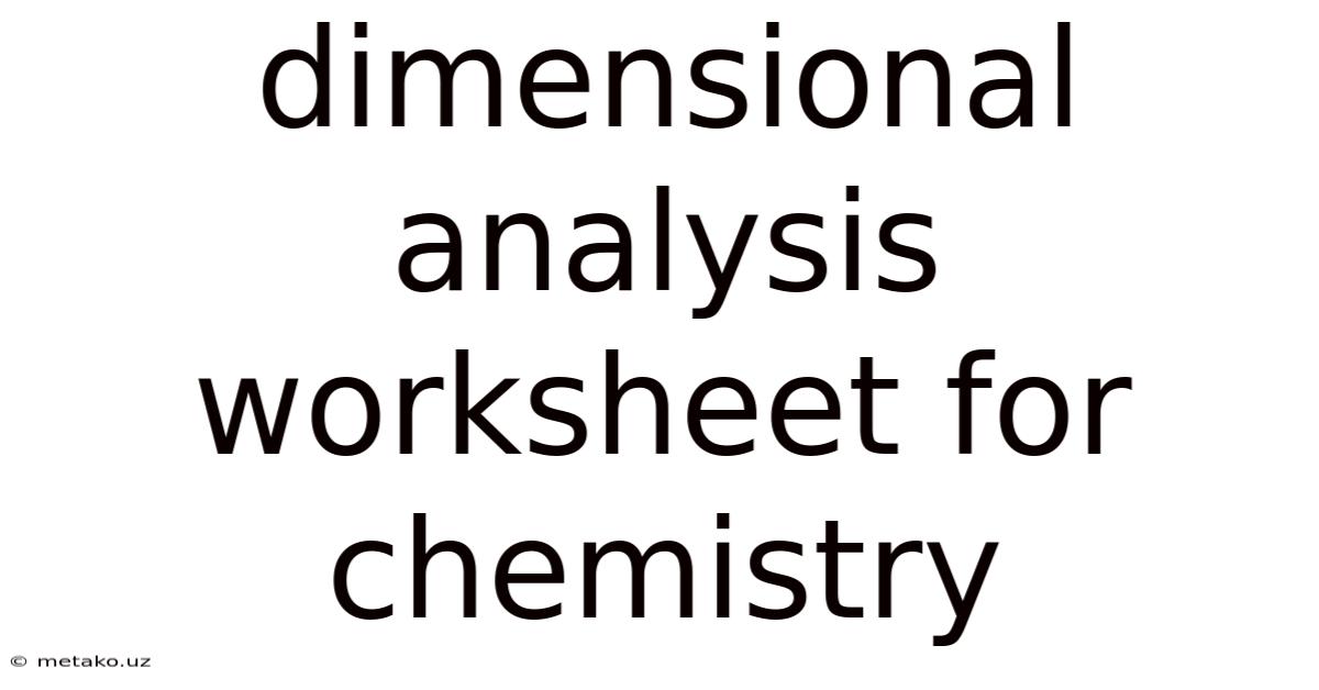 Dimensional Analysis Worksheet For Chemistry
