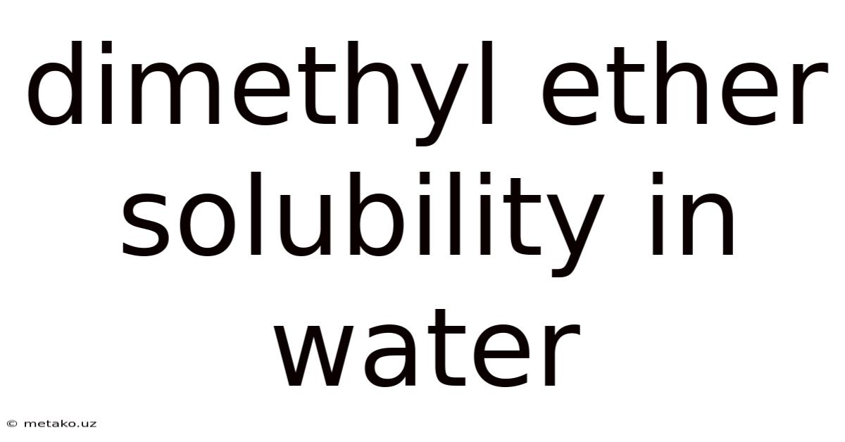 Dimethyl Ether Solubility In Water