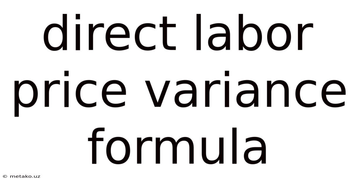 Direct Labor Price Variance Formula