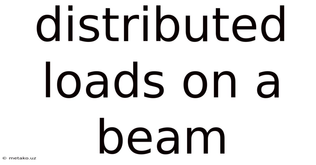 Distributed Loads On A Beam