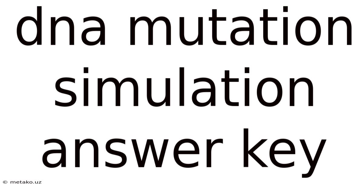 Dna Mutation Simulation Answer Key