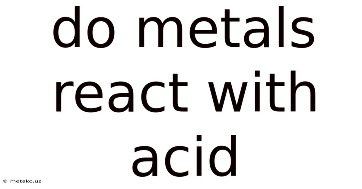 Do Metals React With Acid