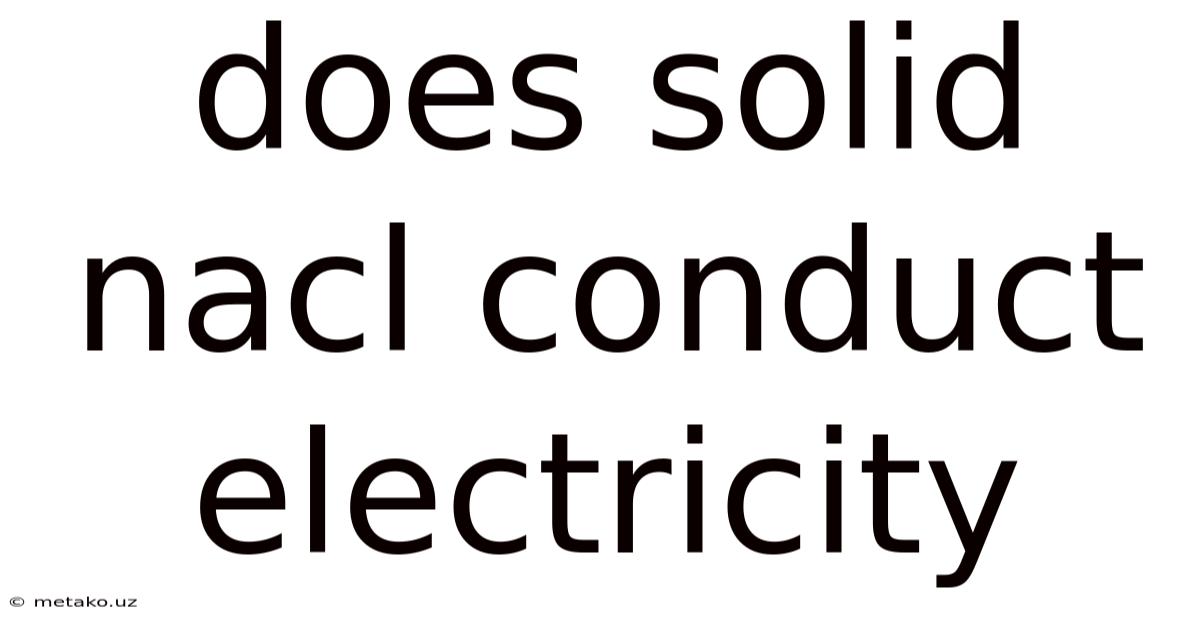 Does Solid Nacl Conduct Electricity