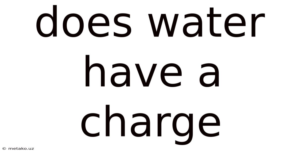 Does Water Have A Charge