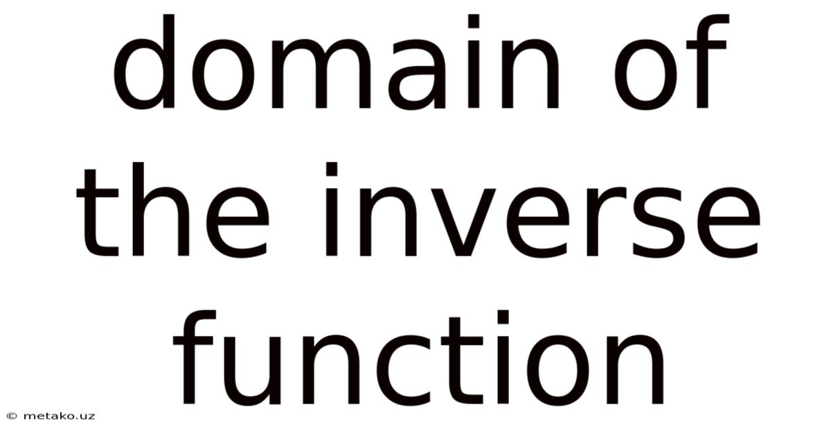 Domain Of The Inverse Function