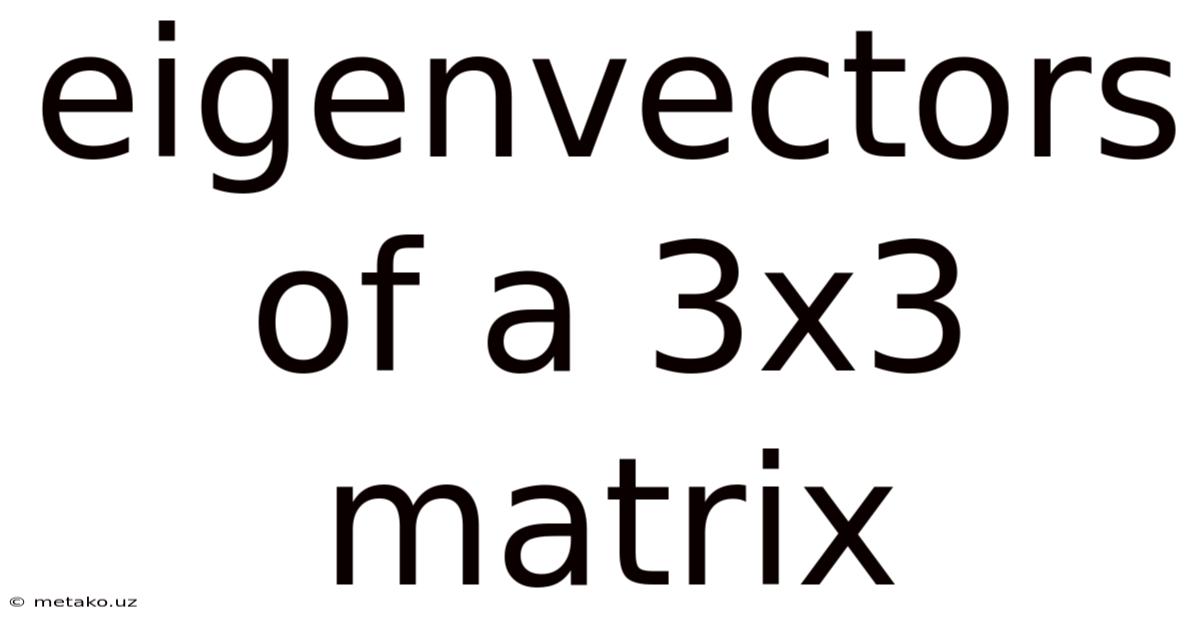 Eigenvectors Of A 3x3 Matrix