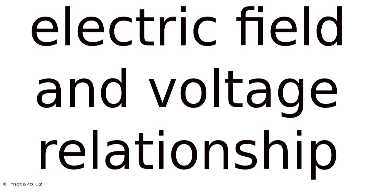 Electric Field And Voltage Relationship