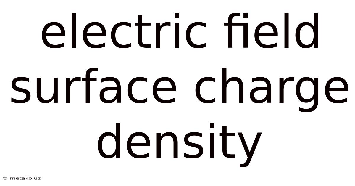 Electric Field Surface Charge Density