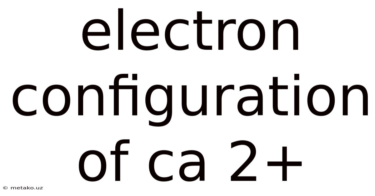 Electron Configuration Of Ca 2+