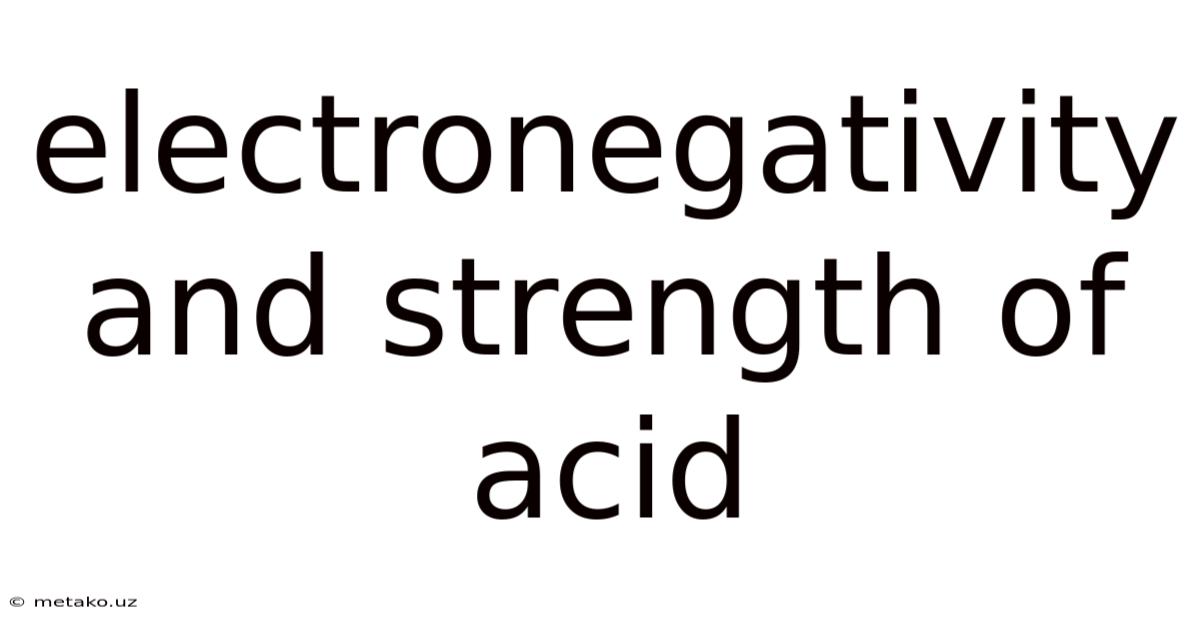 Electronegativity And Strength Of Acid