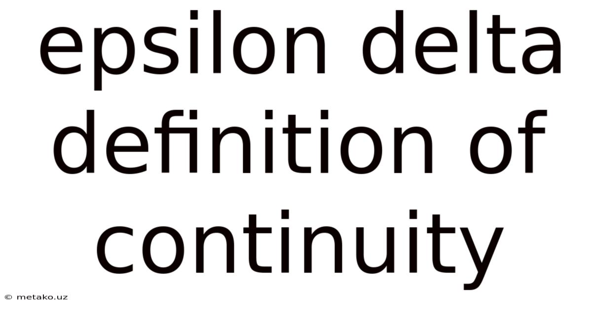 Epsilon Delta Definition Of Continuity