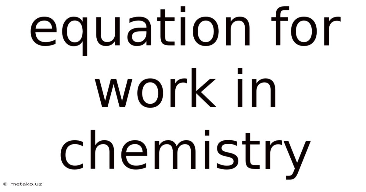 Equation For Work In Chemistry