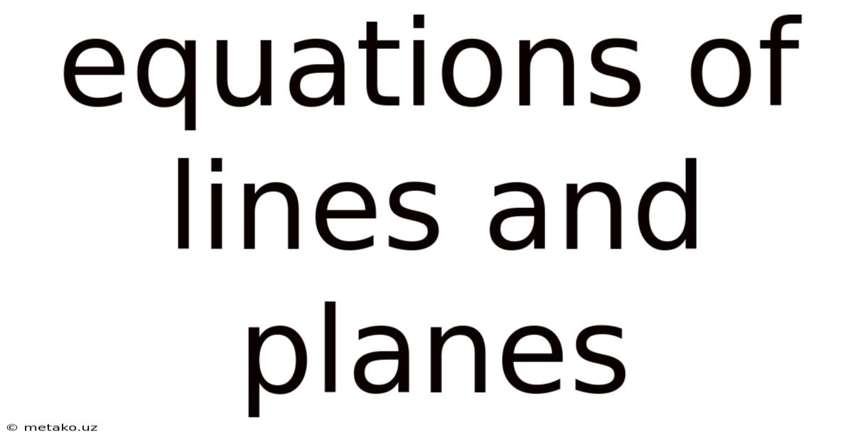 Equations Of Lines And Planes