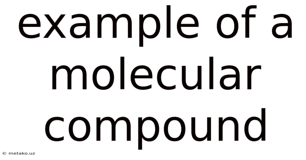 Example Of A Molecular Compound