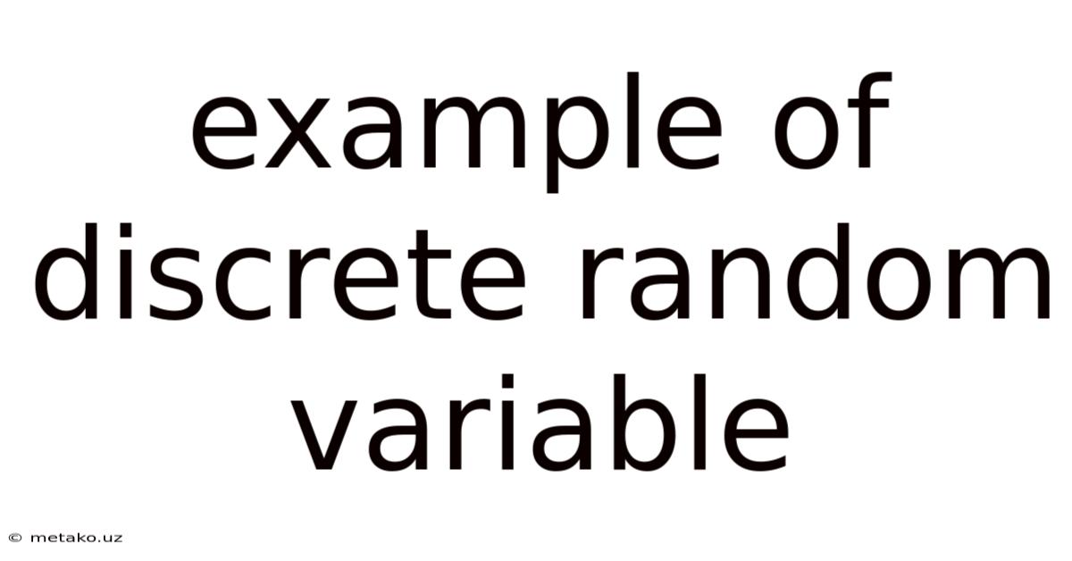 Example Of Discrete Random Variable