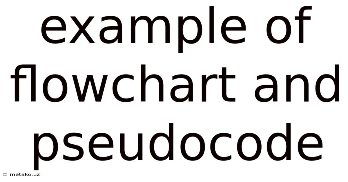 Example Of Flowchart And Pseudocode