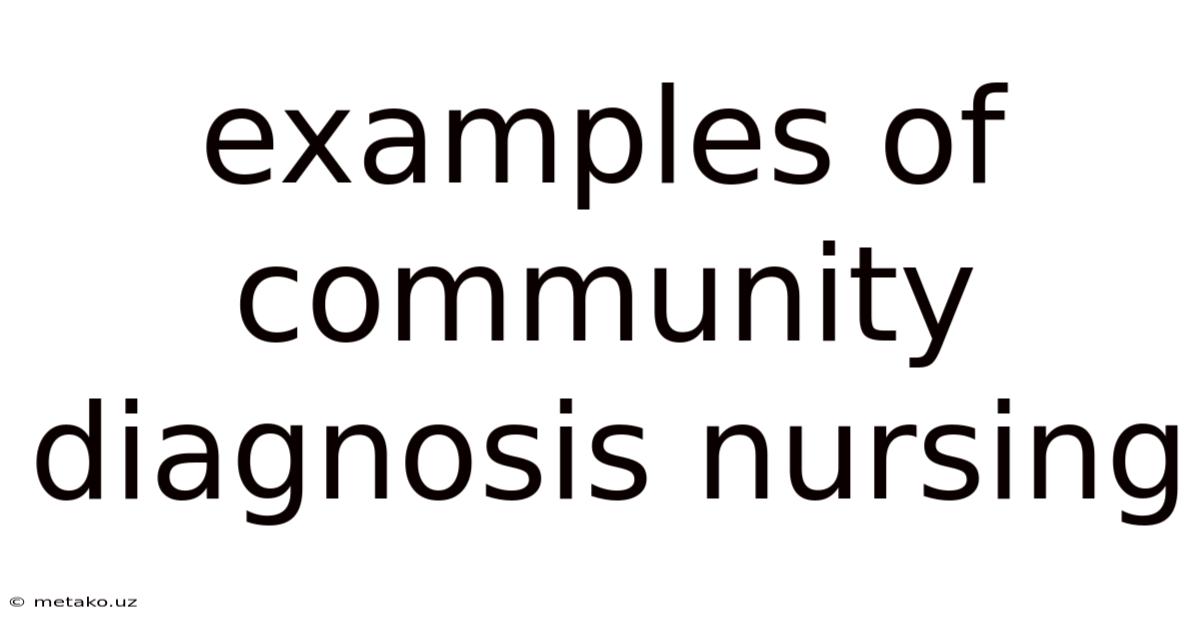 Examples Of Community Diagnosis Nursing