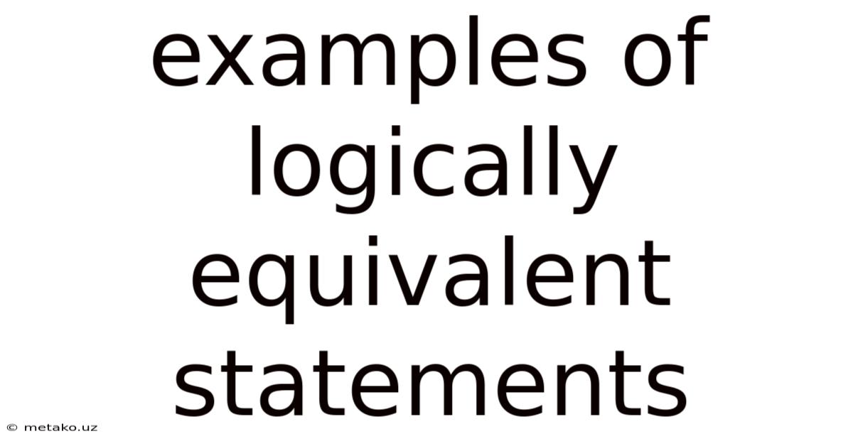 Examples Of Logically Equivalent Statements