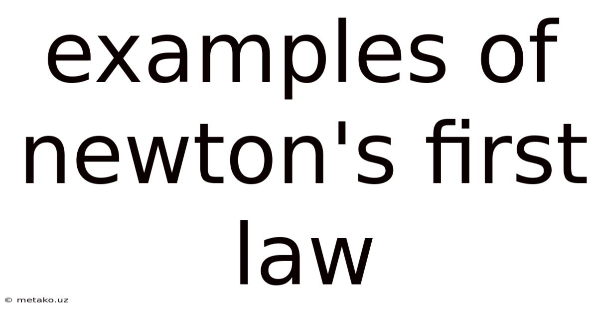 Examples Of Newton's First Law