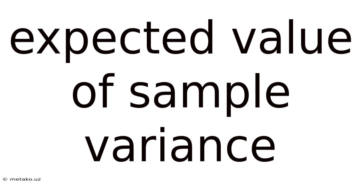 Expected Value Of Sample Variance