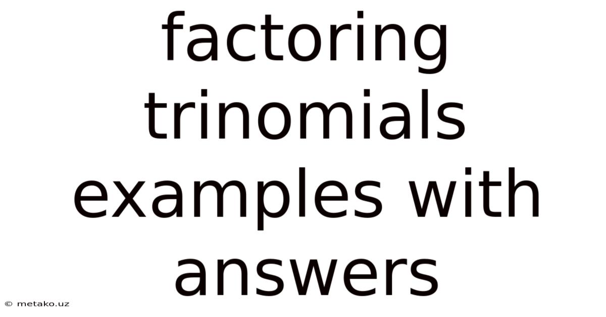 Factoring Trinomials Examples With Answers