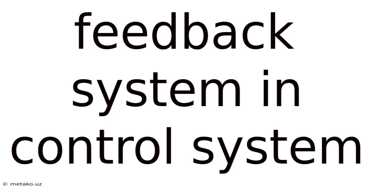 Feedback System In Control System