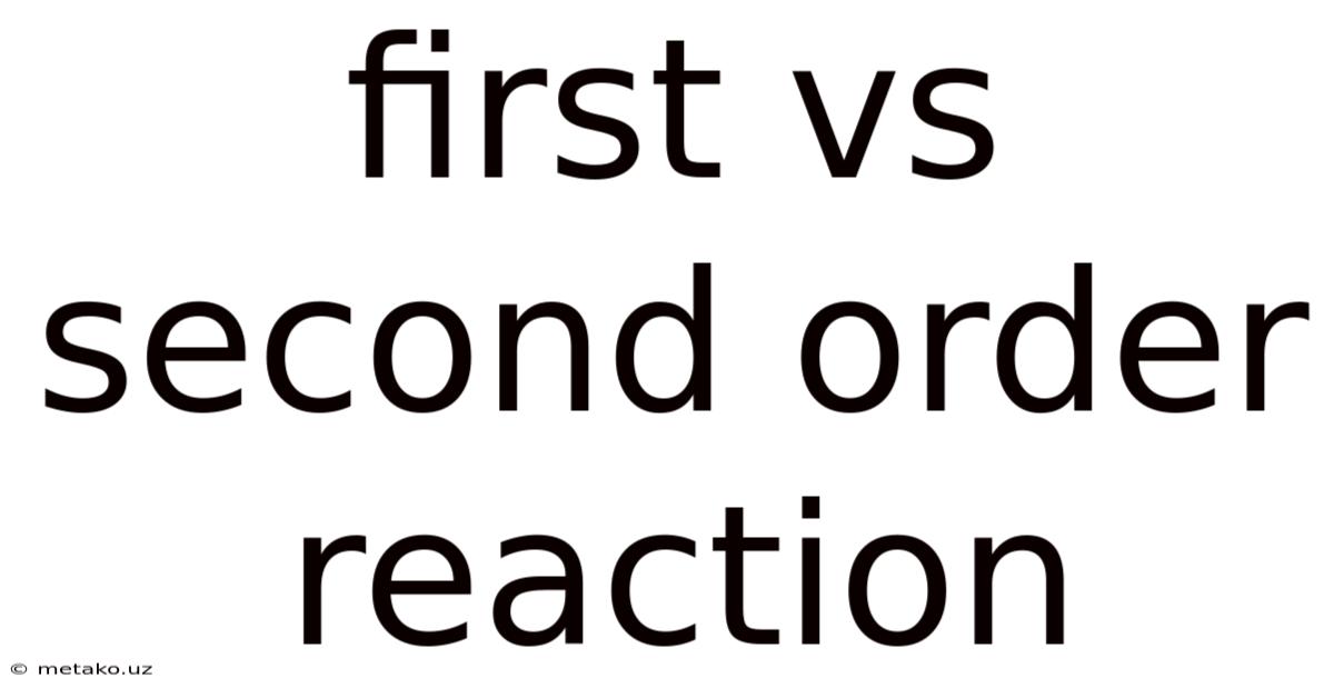First Vs Second Order Reaction