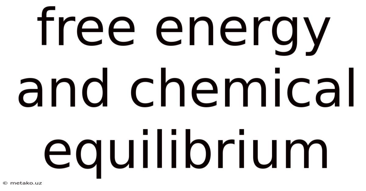 Free Energy And Chemical Equilibrium