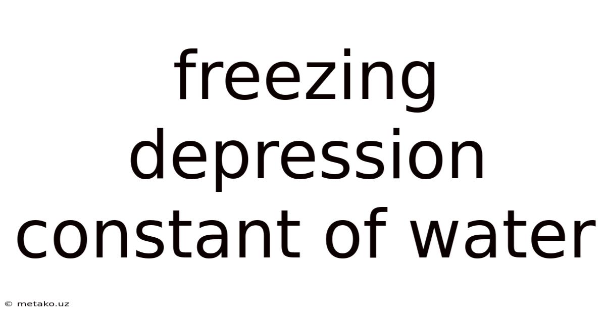 Freezing Depression Constant Of Water