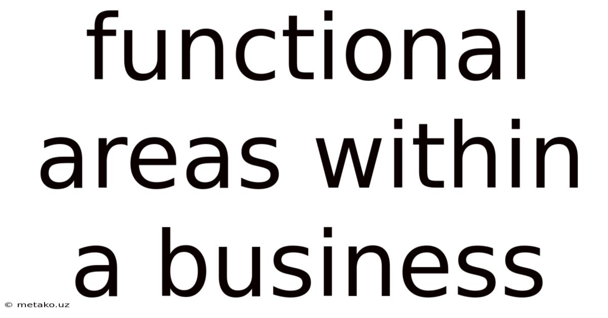 Functional Areas Within A Business