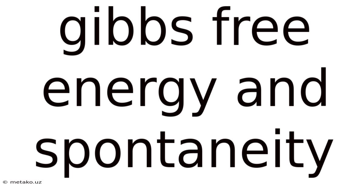 Gibbs Free Energy And Spontaneity