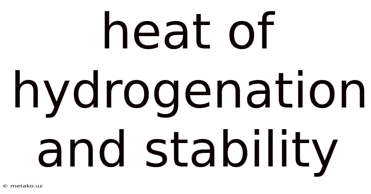 Heat Of Hydrogenation And Stability