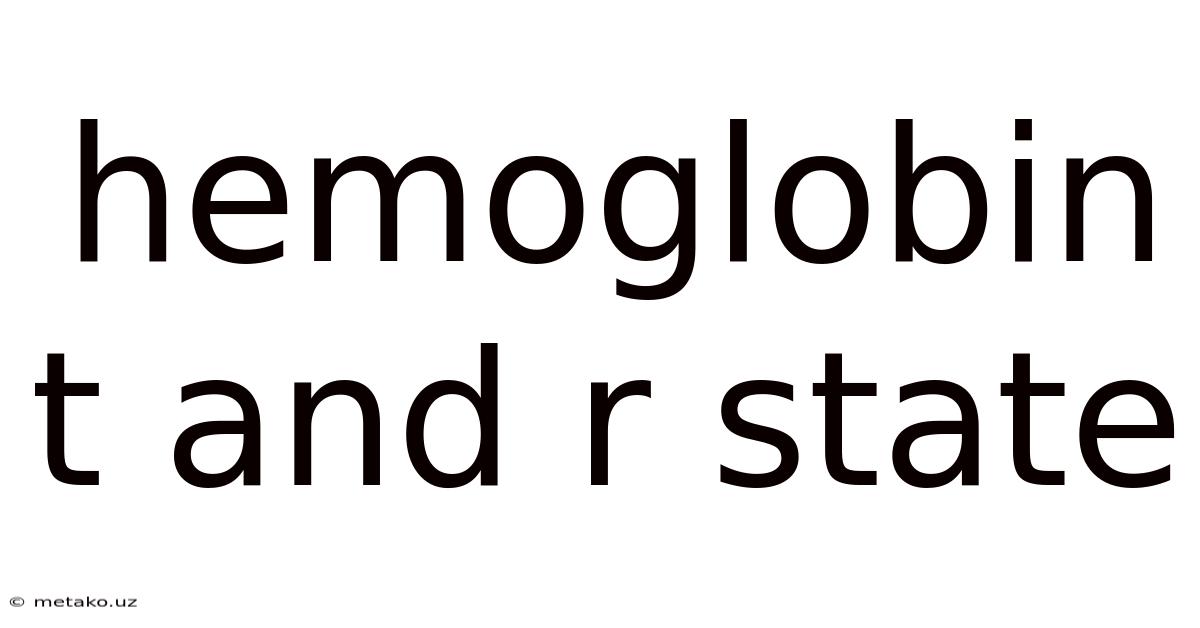 Hemoglobin T And R State