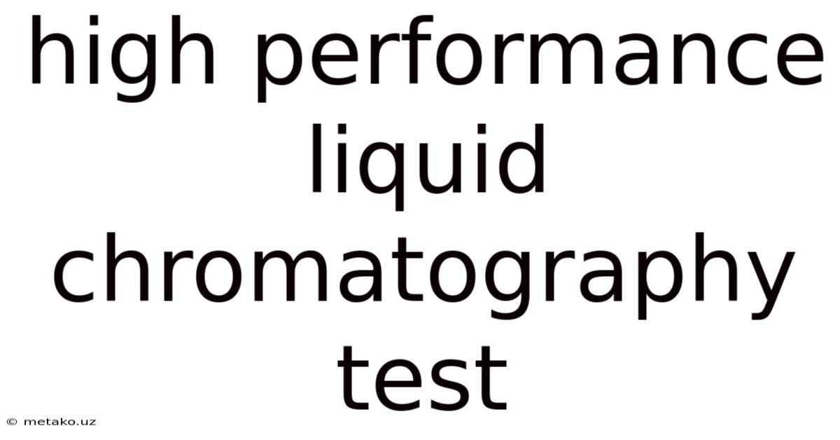 High Performance Liquid Chromatography Test