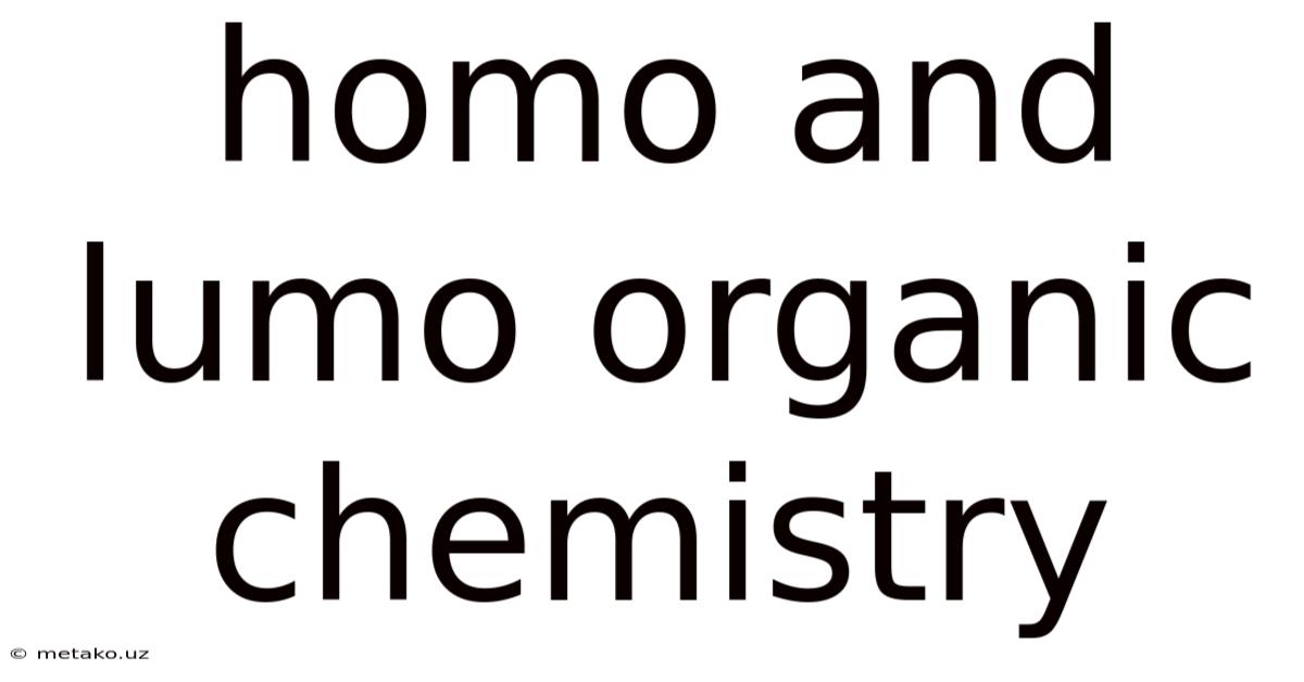 Homo And Lumo Organic Chemistry