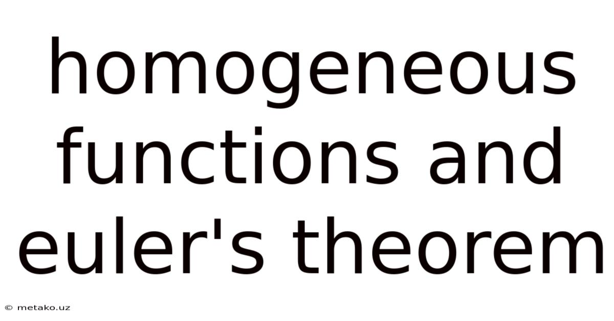 Homogeneous Functions And Euler's Theorem