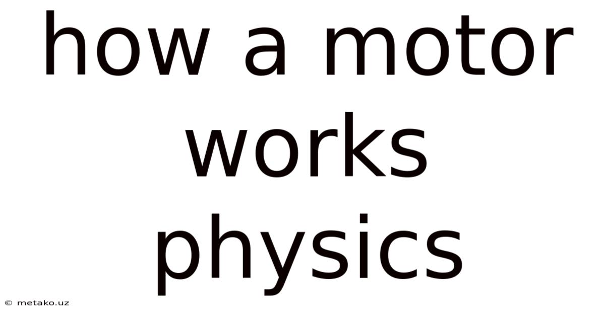 How A Motor Works Physics