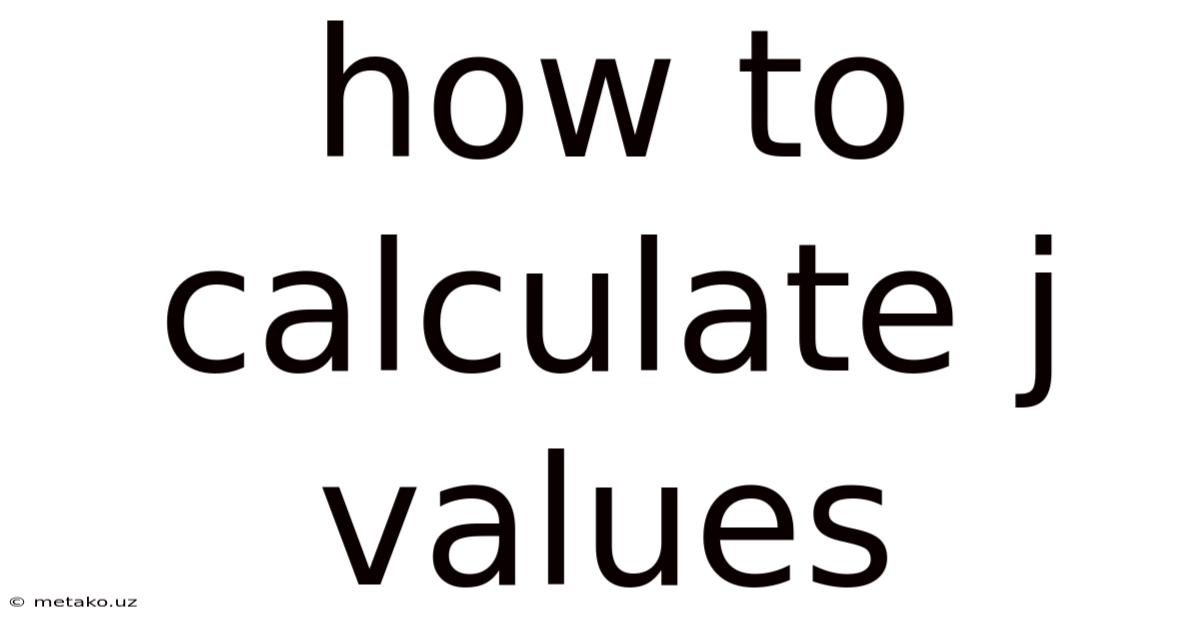 How To Calculate J Values