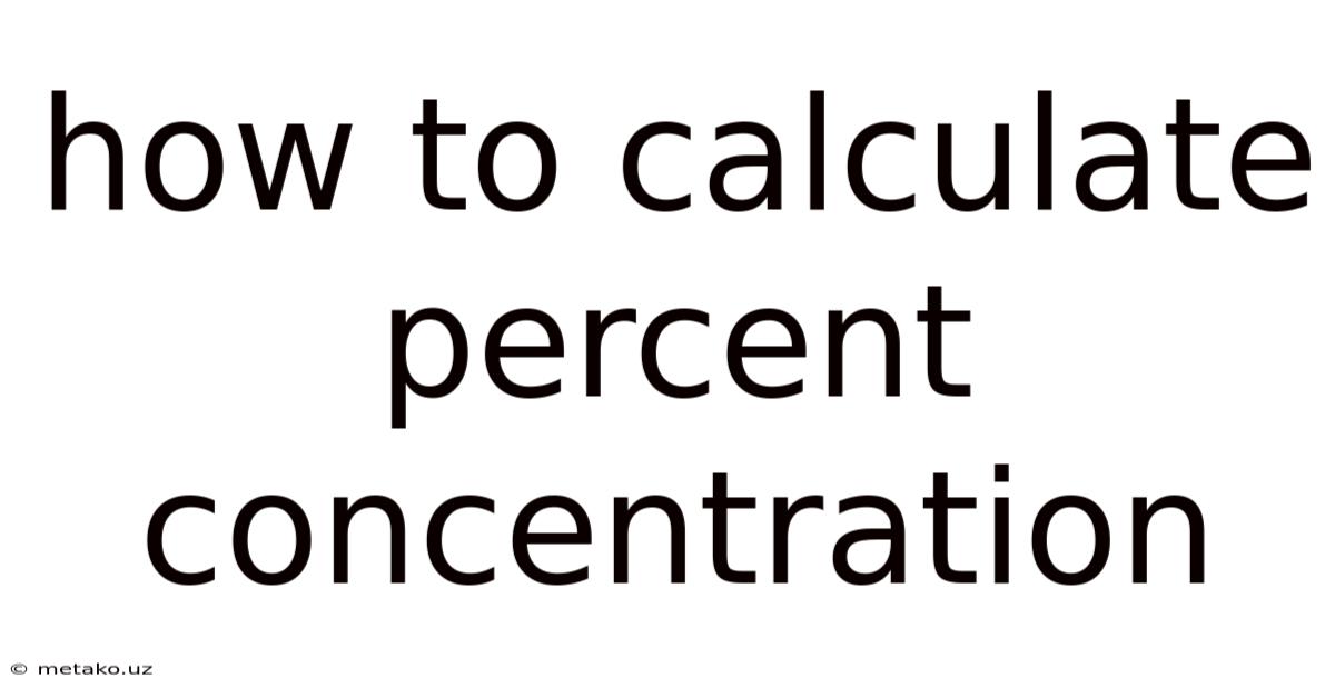 How To Calculate Percent Concentration
