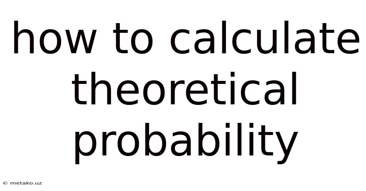 How To Calculate Theoretical Probability