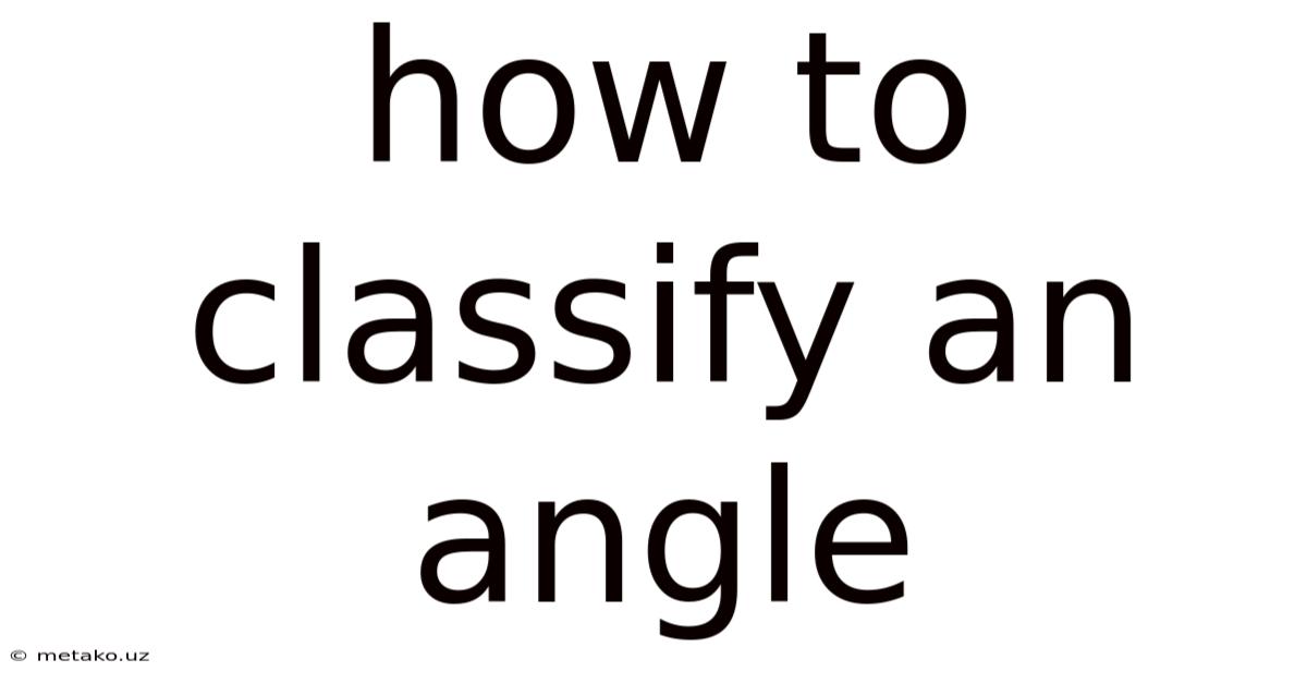 How To Classify An Angle