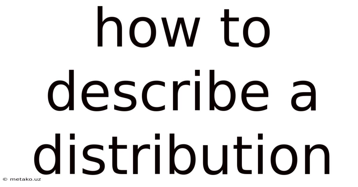 How To Describe A Distribution